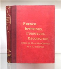 French Interiors, Furniture, Decoration, during the 17th & 18th Centuries