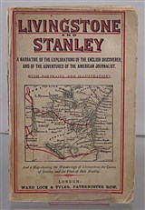 Livingstone And Stanley An Account of Dr. Livingstone's Early Career, his Travels and Discoveries 