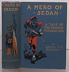 A Hero Of Sedan. A Tale Of The Franco-Prussian War 