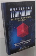 Multicore Technology: Architecture, Reconfiguration, And Modeling