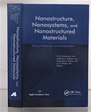 Nanostructure, Nanosystems, and Nanostructured Materials. Theory, Production an Development 