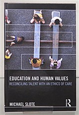 Education And Human Values. Reconciling Talent With An Ethics Of Care 