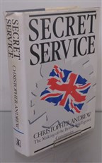 Secret Service: The Making Of The British Intelligence Community