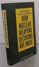 How Nuclear Weapons Decisions Are Made