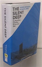 The Silent Deep. The Royal Navy Submarine Service since 1945