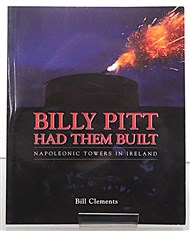 Billy Pitt Had Them Built Napoleonic Towers in Ireland