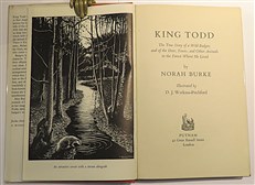 King Todd The True Story of a Wild Badger; and of the Deer, Foxes, and Other Animals in the Forest Where He Lived. 
