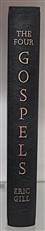 The Four Gospels of the Lord Jesus Christ According to the Authorised Version of King James I With Decorations by Eric Gill