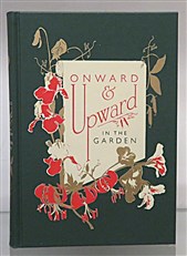 Onward & Upward In The Garden 