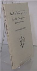 Mr Eric Gill Further Thoughts by an Apprentice 