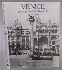 Venice In Old Photographs 1841-1920
