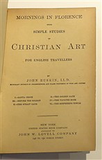 Mornings In Florence Being Simple Studies Of Christian Art For English Travellers