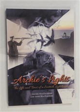 Archie's Lights: The Life and Times of a Scottish Lightkeeper