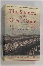The Shadow of the Great Game: The Untold Story of India's Partition