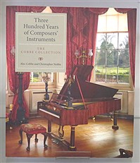 Three Hundred Years of Composers' Instruments 