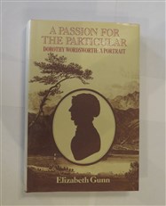 A Passion for the Particular: Dorothy Wordsworth: A Portrait