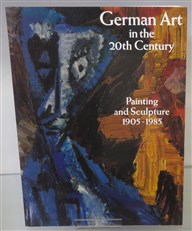 German Art In The 20th Century: Painting And Sculpture 1905-1985