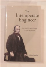 The Intemperate Engineer: Isambard Kingdom Brunel in His Own Words