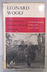 The Journey not the Arrival Matters. An autobiography of the years 1939 to 1969 