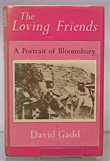 The Loving Friends A Portrait of Bloomsbury 