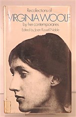 Recollections of Virginia Woolf by her contemporaries 
