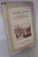 Squires' Holmes And Other Old Buildings Of Northamptonshire
