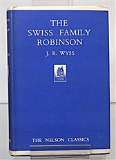 The Swiss Family Robinson The Nelson Classics 