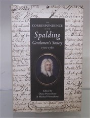The Correspondence of the Spalding Gentleman's Society 1710 - 1761