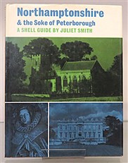 Northamptonshire & the Soke of Peterborough A Shell Guide