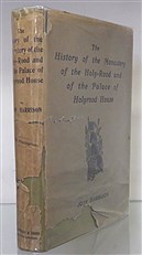 The History of the Monastry of the Holy=Rood and of the Palace of Holyrod House 