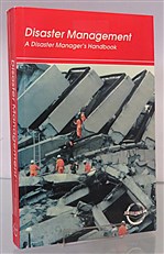 Disaster Management. A Disaster Manager's Handbook.  