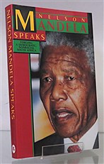 Nelson Mandela Speaks. Forging A Democratic, Nonracial, South Africa  