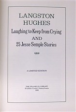 Langston Hughes: Laughing to Keep from Crying and 25 Jesse Semple Stories