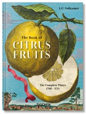 J. C. Volkamer. The Book of Citrus Fruits. 45th Edition