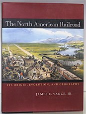 The North American Railroad. It's Origin, Evolution, And Geography 