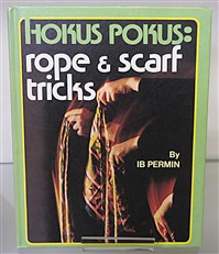 Hokus Pokus: Rope and Scarf Tricks