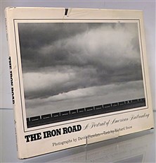 The Iron Road. A Portrait Of American Railroading 