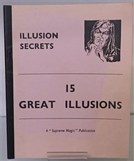 Illusion Secrets: 15 Great Illusions