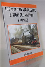 The Oxford Worcester & Wolverhampton Railway 