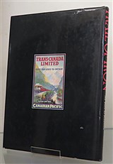 Trail Of Iron The CPR And The Birth Of The West 1880-1930