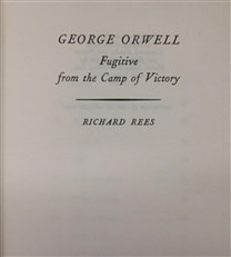 George Orwell: Fugitive from the Camp of Victory