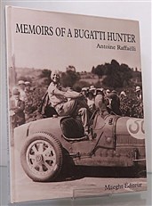 Memoirs Of A Bugatti Hunter. Archives Of A Passion  