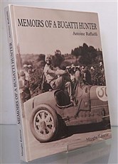 Memoirs Of A Bugatti Hunter. Archives Of A Passion  