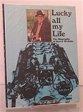 Lucky All My Life The Biography of Harry Weslake 
