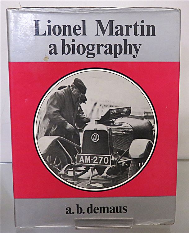 Lionel Martin: A Biography