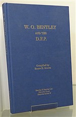 W.O. Bentley And The D.F.P. Limited Edition Number 287 of 500 copies 