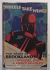 Wheels Take Wings. The Story Of Brooklands 