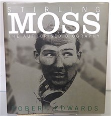 Stirling Moss The Authorised Biography
