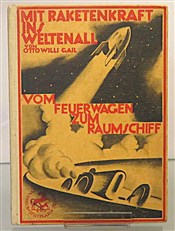 Mit Raketenkraft Ins Weltennall Vom Feuerwagen Zum Raumschiff. Mit einem Vorwrt von Max Valier und vielen Bildern, Zeichnungen und Originalphotographien 