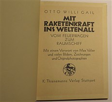 Mit Raketenkraft Ins Weltennall Vom Feuerwagen Zum Raumschiff. Mit einem Vorwrt von Max Valier und vielen Bildern, Zeichnungen und Originalphotographien 